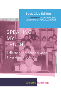 Speaking my Truth: Reflections on Reconciliation & Residential School